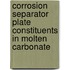 Corrosion separator plate constituents in molten carbonate
