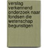 Verslag verkennend onderzoek naar fondsen die wetenschap begunstigen