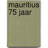 Mauritius 75 jaar