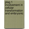Plag 1 involvement in cellular transformation and embryonic door K. Hensen