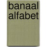 Banaal alfabet door Gerrit Komrij