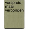 Verspreid, maar verbonden by H. Beukema