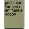 Gedichten van yves emmanuel dogbe door Dogbe