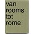 Van Rooms tot Rome