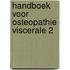 Handboek voor osteopathie viscerale 2