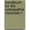 Handbuch fur die osteopathie viszerale 1 by Barral