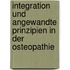 Integration und angewandte prinzipien in der osteopathie