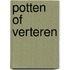 Potten of verteren