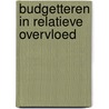 Budgetteren in relatieve overvloed door P.B. Boorsma