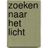 Zoeken naar het licht