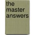 The master answers