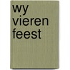 Wy vieren feest door Steven Membrecht