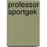 Professor Sportgek door S. Hellinga