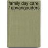 Family day care / opvangouders door Carel Peeters