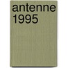 Antenne 1995 door D. Korf