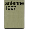 Antenne 1997 door Onbekend