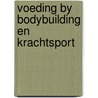 Voeding by bodybuilding en krachtsport by Zon