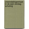 Vreemdelingenhaat in de wyk verslag scholing door Onbekend