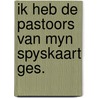 Ik heb de pastoors van myn spyskaart ges. by Deleu