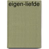 Eigen-liefde by Martin Veyron