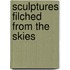 Sculptures filched from the skies