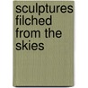Sculptures filched from the skies by Beks