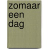 Zomaar een dag door G. Jonk-Commandeur