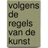 Volgens de regels van de kunst door Landt