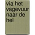 Via het vagevuur naar de hel