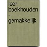 Leer boekhouden - gemakkelijk door R. Van Someren