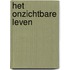 Het onzichtbare leven