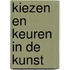 Kiezen en keuren in de kunst