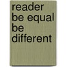 Reader be equal be different door M. de Graaff