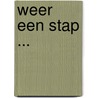Weer een stap ... door Onbekend