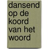 Dansend op de koord van het woord door Veken