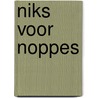 Niks voor noppes by Rollman