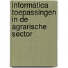 Informatica toepassingen in de agrarische sector door Onbekend