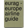 Eurag - Europe airline guide by P. van Stelle
