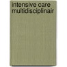 Intensive Care Multidisciplinair door Onbekend