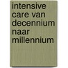 Intensive care van decennium naar millennium door Onbekend