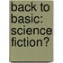 Back to Basic: Science Fiction?
