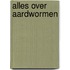 Alles over aardwormen