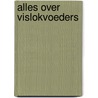 Alles over vislokvoeders door Erik van Zwam