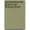 Geschiedenis der Graven van Limburg Stirum by A.J. Bonke