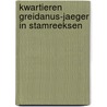 Kwartieren Greidanus-Jaeger in stamreeksen door G.J.J. van Wimersma Greidanus