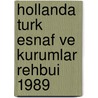 Hollanda turk esnaf ve kurumlar rehbui 1989 by Unknown