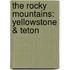 The Rocky Mountains: yellowstone & teton
