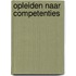 Opleiden naar competenties