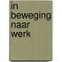 In beweging naar werk