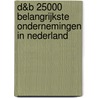 D&B 25000 belangrijkste ondernemingen in Nederland by W.J. Hoebel